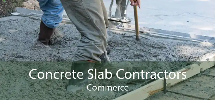 Concrete Slab Contractors Commerce