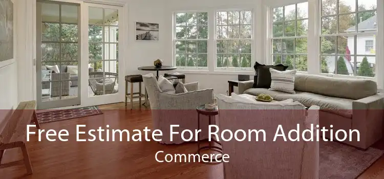 Free Estimate For Room Addition Commerce